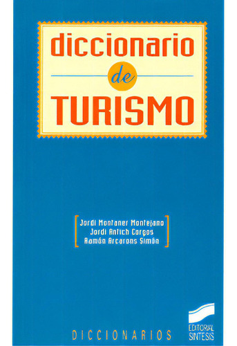 Diccionario de turismo: Diccionario de turismo, de Varios autores. Serie 8477385615, vol. 1. Editorial Promolibro, tapa blanda, edición 1998 en español, 1998