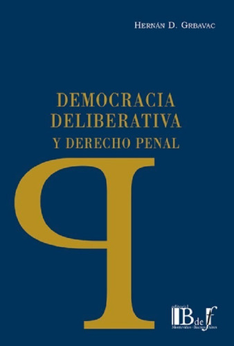 Democracia Deliberativa Y Derecho Penal Grbavac