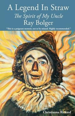 Libro A Legend In Straw : The Spirit Of My Uncle Ray BoLG...