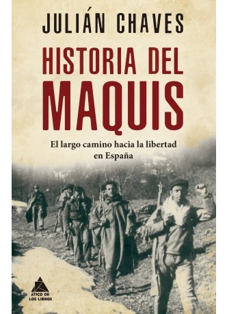 Historia Del Maquis - Julian Chaves Palacios