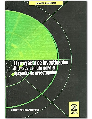 Libro El Proyecto De Investigación De Asceneth María Sastre