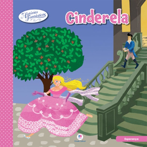 Cinderela, de Cultural, Ciranda. Série Histórias fantásticas Ciranda Cultural Editora E Distribuidora Ltda. em português, 2014