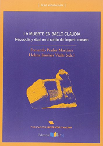 Libro La Muerte En Baelo Claudia Necropolis Y Ri De Prados M