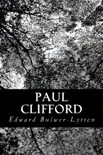 Paul Clifford, De Bulwer-lytton, Edward. Editorial Createspace, Tapa Blanda En Inglés