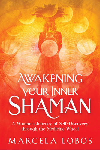 Libro En Inglés: Awakening Your Inner Shaman: A Womanøs Jour