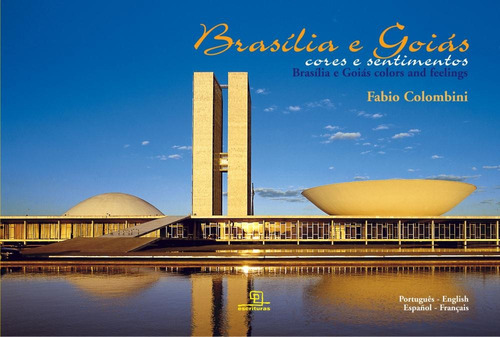 Brasília e Goiás Cores e Sentimentos, de Colombini, Fábio. Série Cores e sentimentos Universo dos Livros Editora LTDA, capa mole em inglés/francés/português/español, 2011