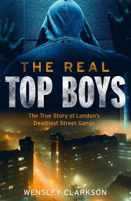 Libro The Real Top Boys : The True Story Of London's Dead...