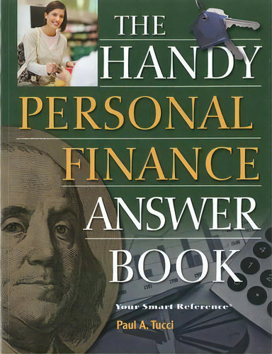The Handy Personal Finance Answer Book, De Paul A. Tucci. Editorial Visible Ink Press, Tapa Blanda En Inglés
