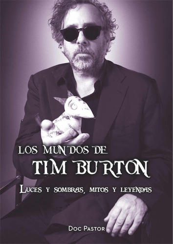 Mundos De Tim Burton Luces Y Sombras Mitos Y Leyendas,los...