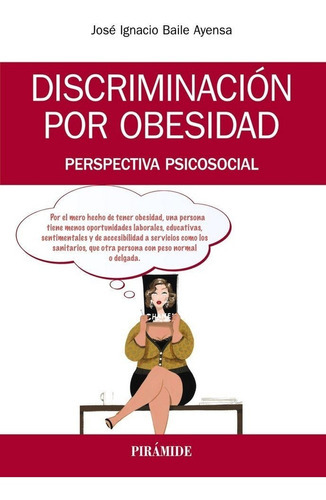 Discriminaciãâ³n Por Obesidad, De Baile Ayensa, José I.. Editorial Ediciones Pirámide, Tapa Blanda En Español