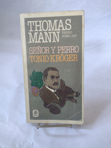 Señor Y Perro Y Tonio Kroger - Thomas Mann Recoleta Y Envíos