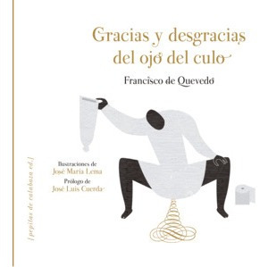 Libro Gracias Y Desgracias Del Ojo Del Culo