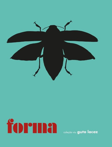 Forma: Forma, De Lacaz, Guto. Editora Peiropolis, Capa Dura, Edição 1 Em Português, 2023