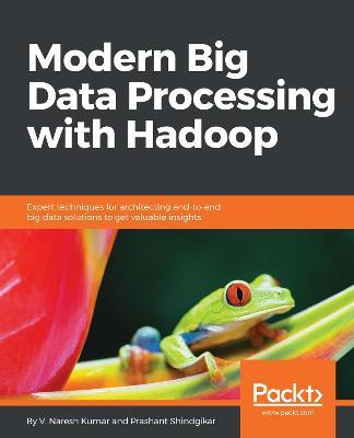 Libro Modern Big Data Processing With Hadoop : Expert Tec...