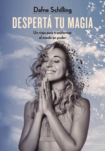 Imagen 1 de 2 de Libro Despertá Tu Magia - Dafne Schilling