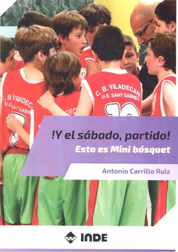 Y El Sabado Partido Esto Es Mini Basquet - Carrillo Ruiz,...