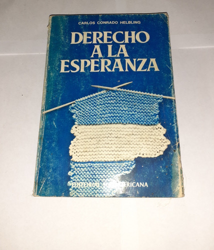 Libro Derecho A La Esperanza - Carlos Helbling