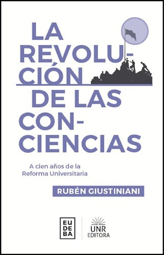La Revolucion De Las Conciencias A Cien Años De La Reforma