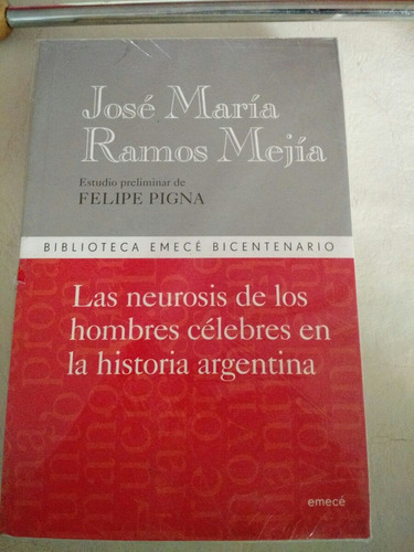 La Neurosis De Los Hombres Célebres En La Historia Argentina