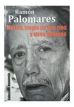 Comprar Mérida Elogio De Sus Ríos Y Otros Poemas \u002F Ramón Palomares