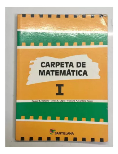 Carpeta De Matemática 1 - Ed. Santillana