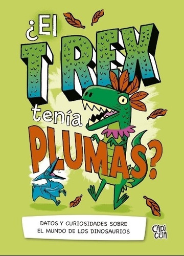 Libro El T-rex Tenia Plumas ? - Dgl Games & Comics