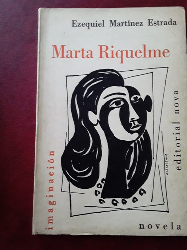 Marta Riquelme De Ezequiel Martinez Estrada Edicion De 1956