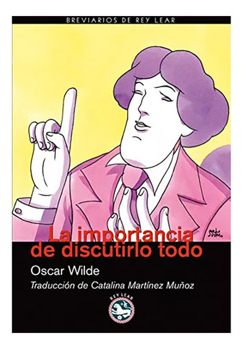 La Importancia De Discutirlo Todo - Wilde Oscar - #w