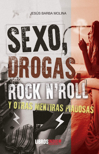 Libro Sexo Drogas Rock And Roll Y Otras Mentiras