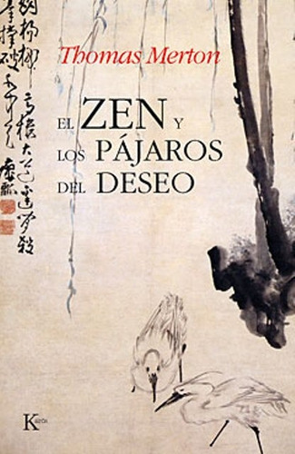 El Zen Y Los Pajaros Del Deseo