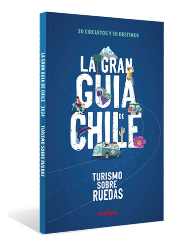 Libro La Gran Guía De Chile - Turismo Sobre Ruedas