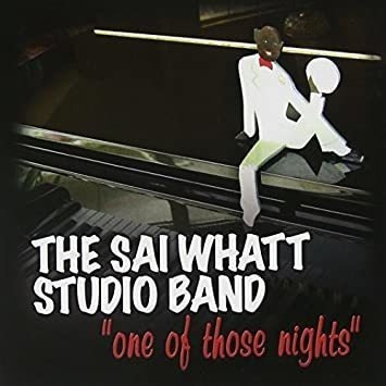 Sai Whatt Studio Band One Of Those Nights Usa Import .-&&·