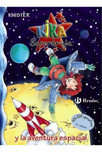 Kika Superbruja Y La Aventura Espacial / Kika Superwitch An, De Knister. Editorial Grupo Anayaercial En Español
