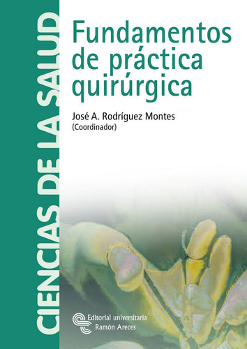 Fundamentos De Practica Quirurgica - Rodriguez Montes, Jo...
