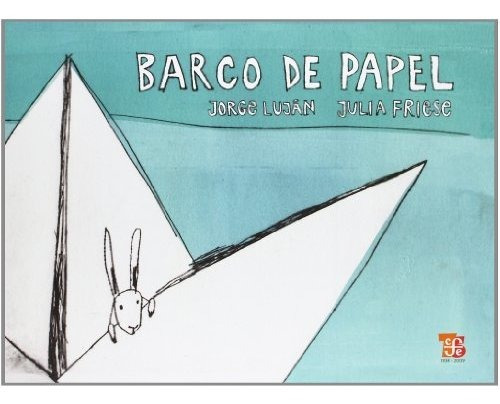 Barco De Papel  Jorge Lujan/ Julia Friese