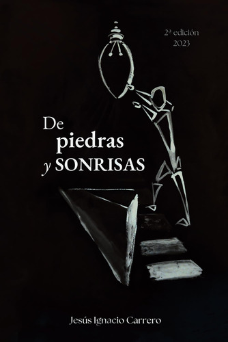 Libro: De Piedras Y Sonrisas (spanish Edition) - Tapa Blanda