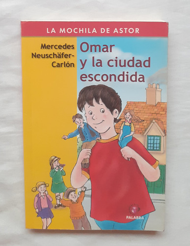 Omar Y La Ciudad Escondida Mercedes Neuschafer Carlon Oferta