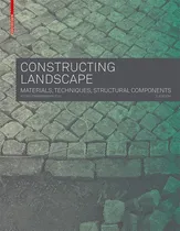 Comprar Libro: Construyendo El Paisaje: Materiales, Técnicas,