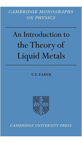 Libro: Introduction To The Theory Of Liquid Metals (cambridg