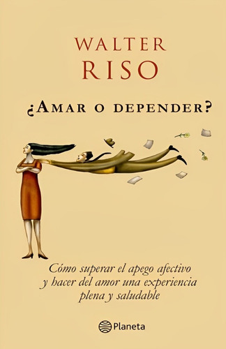 ¿ Amar O Depender ? (nuevo) / Walter Riso 