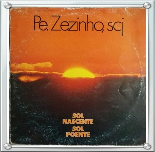 Lp Padre Zezinho - Sol Nascente Sol Poente