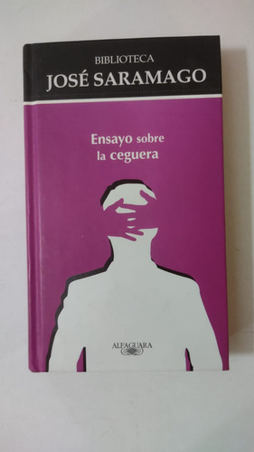 Ensayo Sobre La Ceguera-jose Saramago-ed.alfaguara-(a)