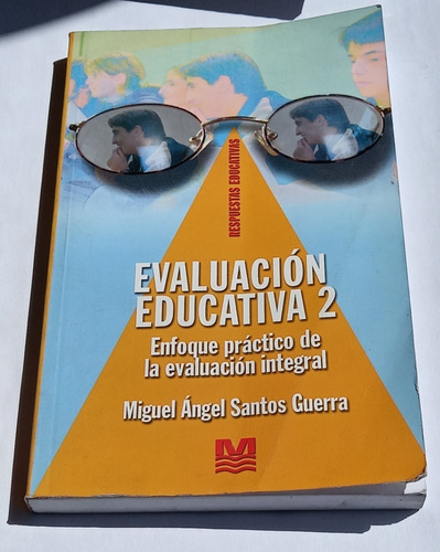 Evaluación Educativa 2 Miguel Ángel Santos Guerra