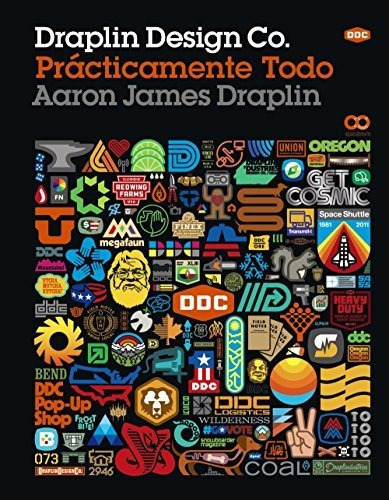 Draplin Design Co. : Prácticamente Todo, De Aaron James Draplin. Editorial Anaya Multimedia, Tapa Blanda En Español, 2018