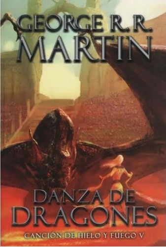Danza De Dragones- Cancion De Hielo Y Fuego V - Martin, Geor