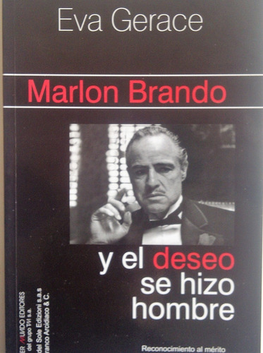 Marlon Brando, Y El Deseo Se Hizo Hombre