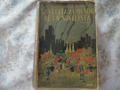 La Vuelta Al Mundo De Un Novelista 1 - Vicente Blasco Ibañez