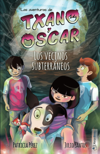 Libro: Los Vecinos Subterráneos: (7-12 Años) (las Aventuras 