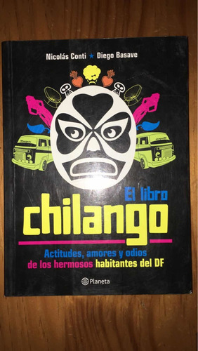 El Libro Chilango . Nicolás Conti Diego Basave