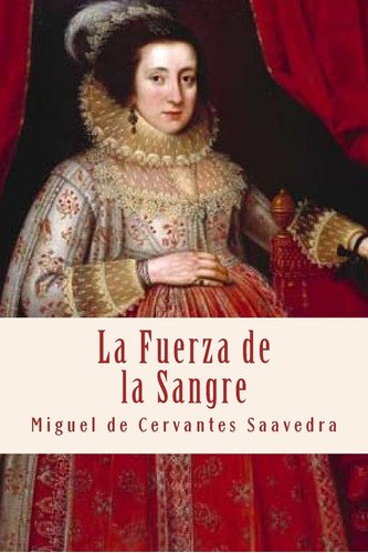Libro: La Fuerza De La Sangre (spanish Edition)